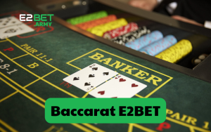 Baccarat E2BET
