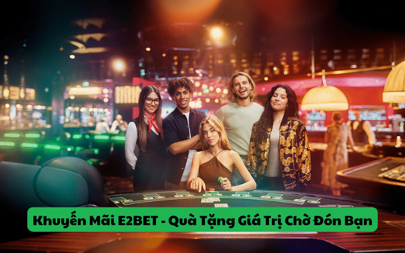 khuyến mãi e2bet