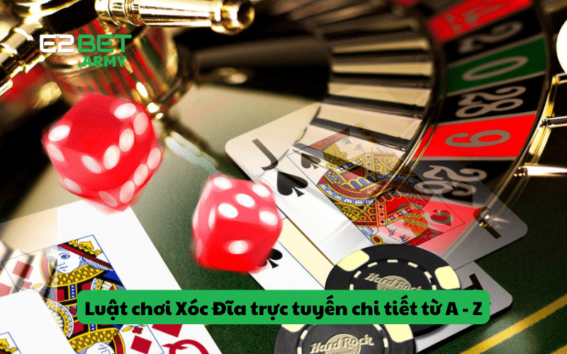 Luật chơi Xóc Đĩa trực tuyến chi tiết từ A - Z