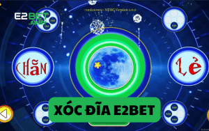 xóc đĩa e2bet